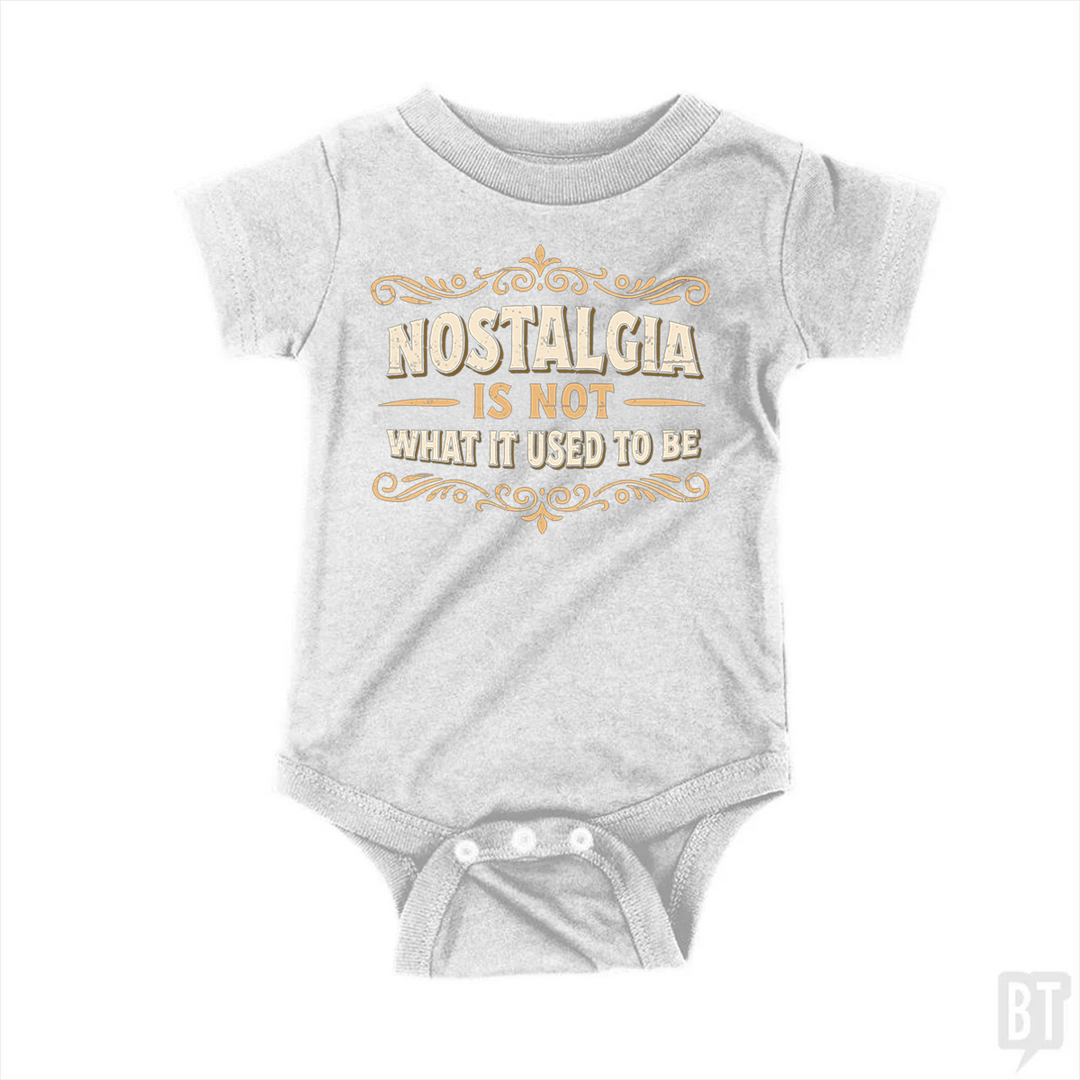 Nostalgia Is Not What It Used To Be Baby One-Piece