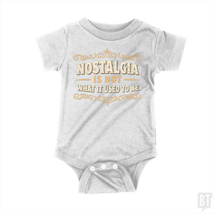 Nostalgia Is Not What It Used To Be Baby One-Piece