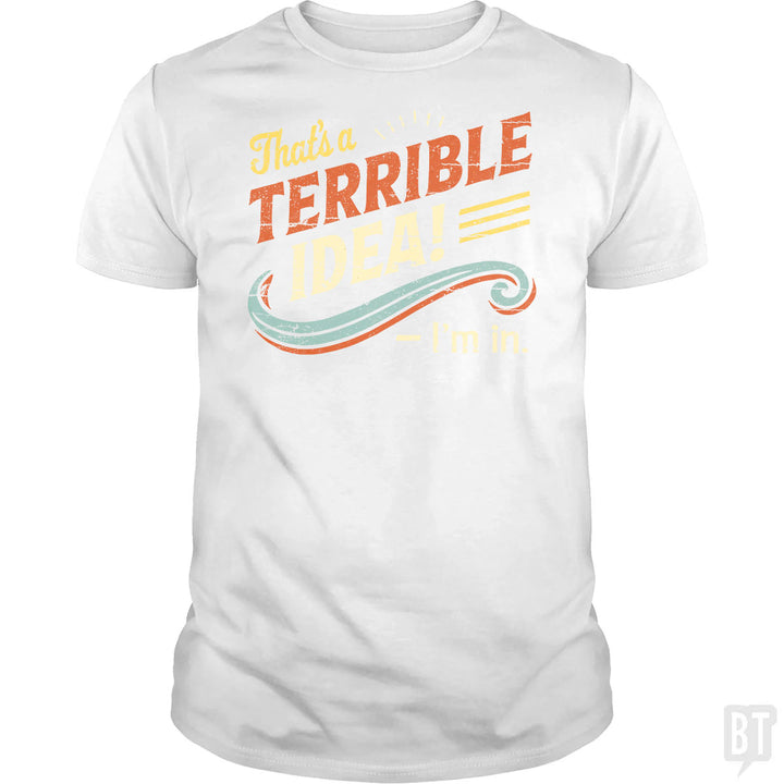 Terrible Idea