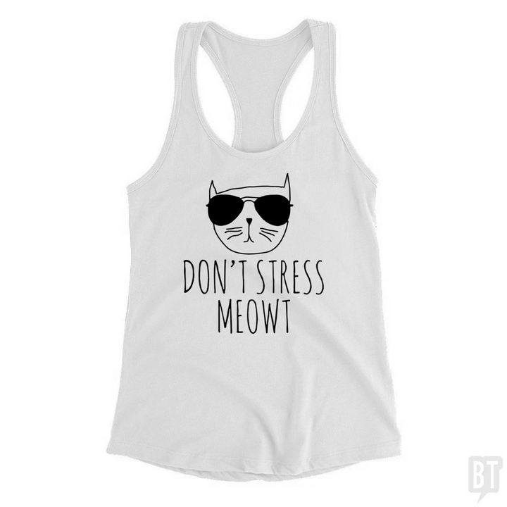 Don't Stress Meowt Tank Top