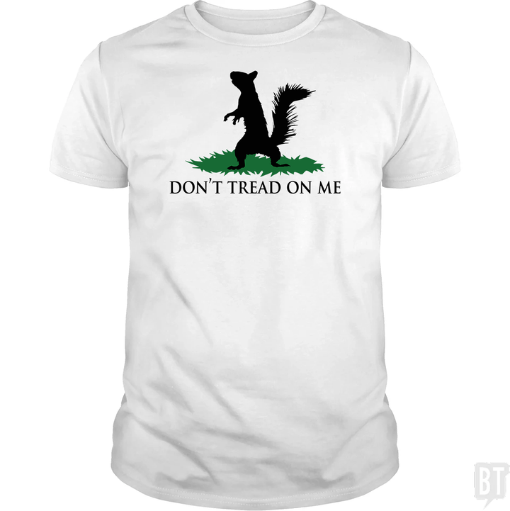 Don't Tread On Me - Squirrel