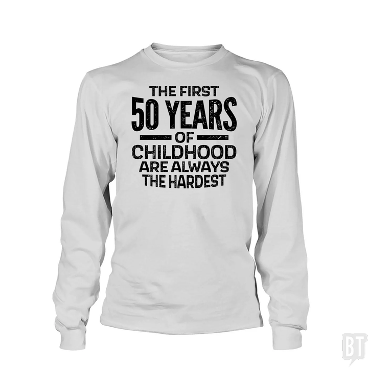 First 50 Years Long Sleeve