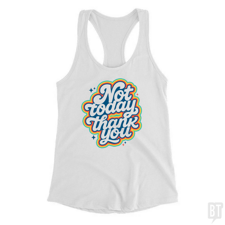 Not Today, Thank You Tank Top