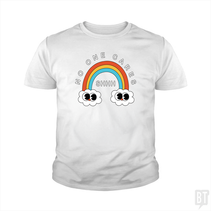 Shhh No One Cares Kids Shirt