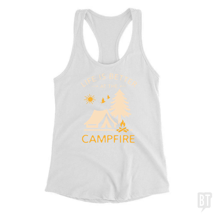 Life Is Better At The Campfire Tank Top