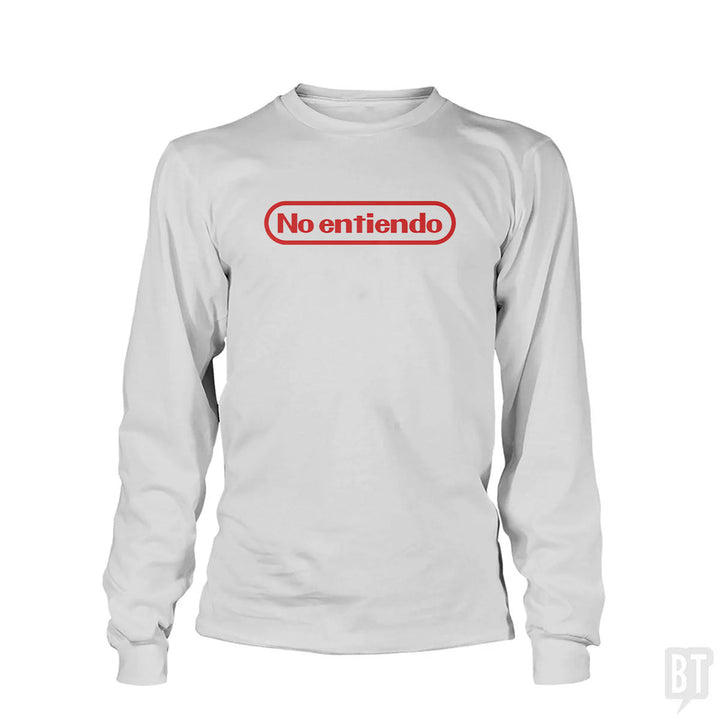 No Entiendo Long Sleeve