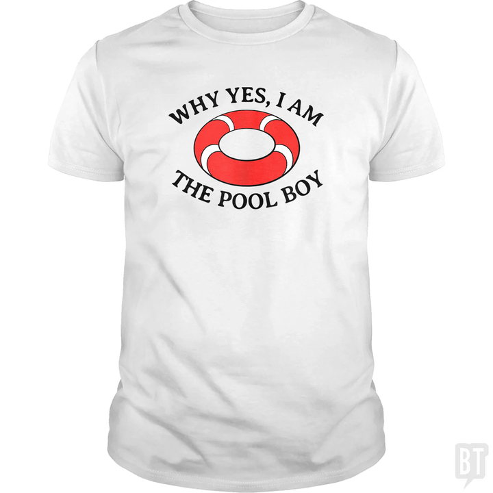 Why Yes I Am The Pool Boy