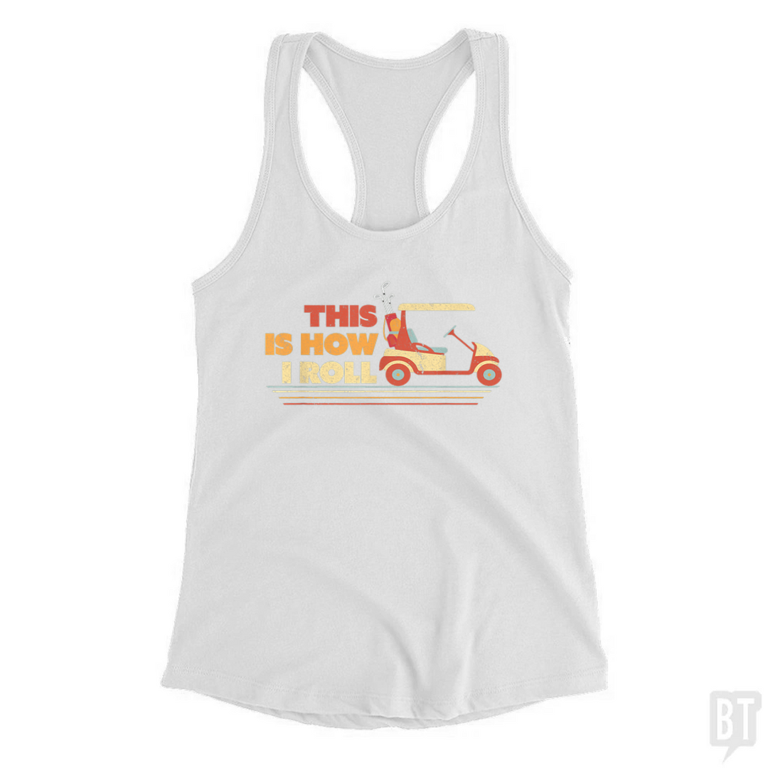 This is How I Roll Tank Top