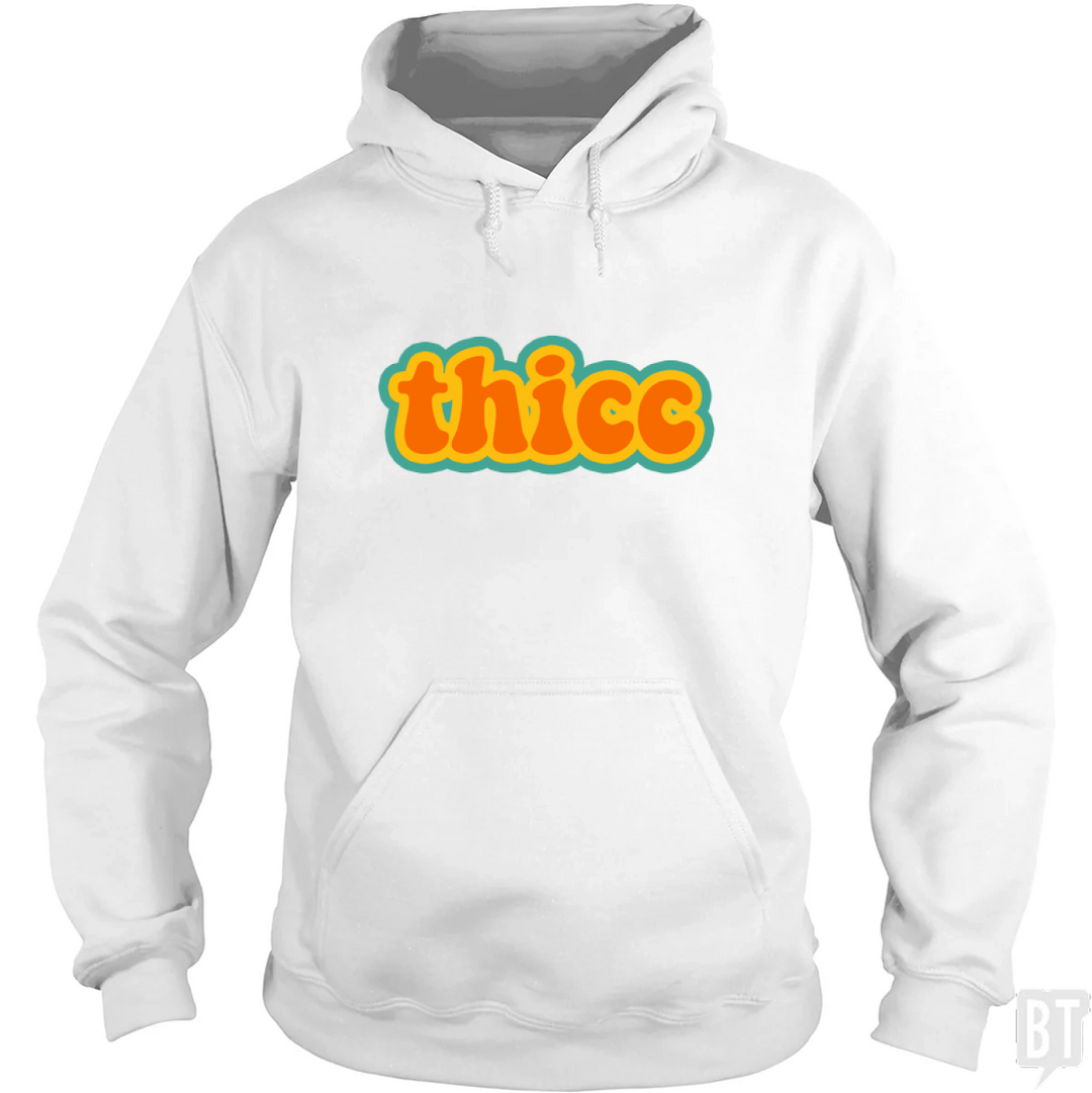 Thicc Hoodie