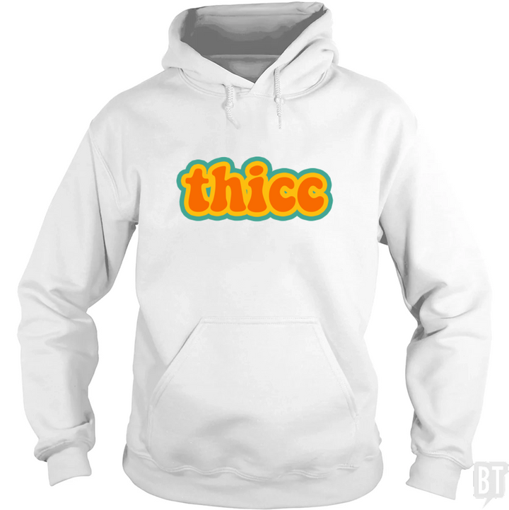Thicc Hoodie