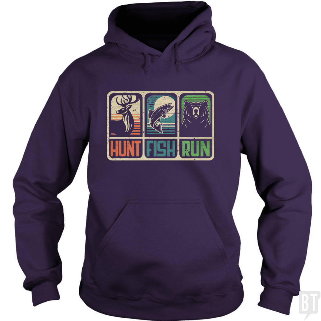 Hunt Fish Run Hoodie
