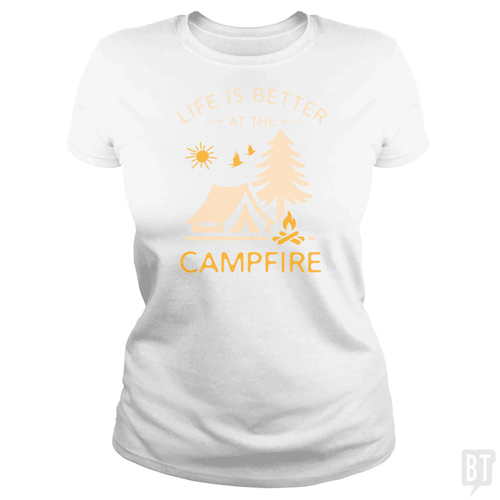 Life Is Better At The Campfire