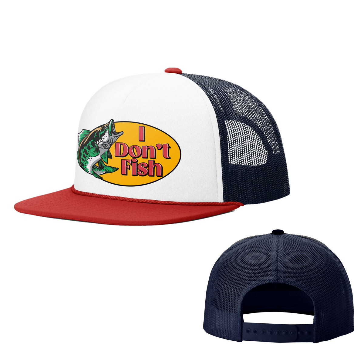 I Don't Fish Foam Trucker Hat