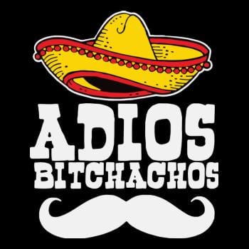 Adios Bitchachos Hoodie