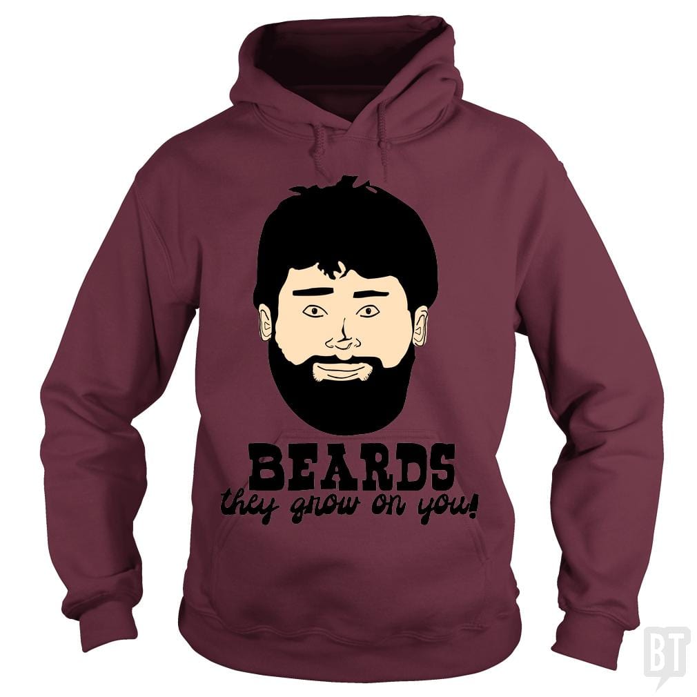 Beards: They Grow On You! Hoodie