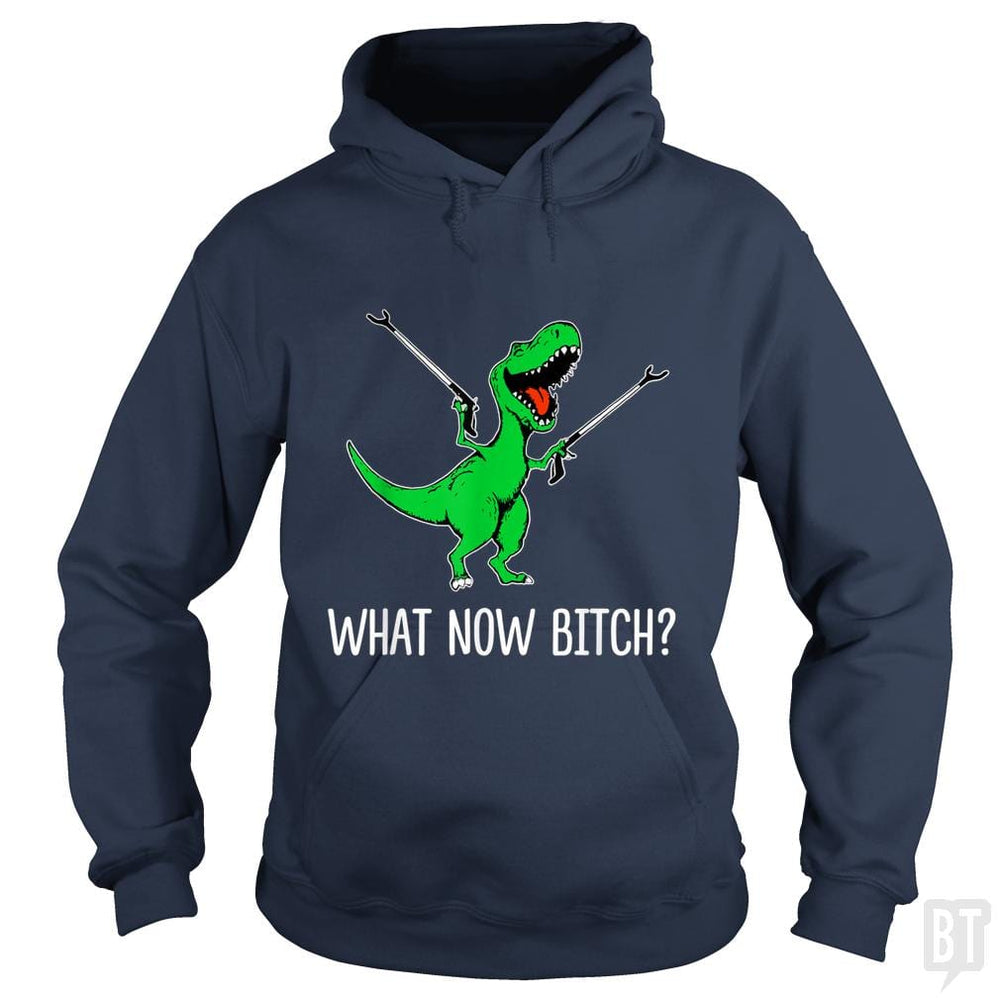 SunFrog-Busted Rebekah Hoodie / Navy Blue / S What Now Bitch Funny T-Rex