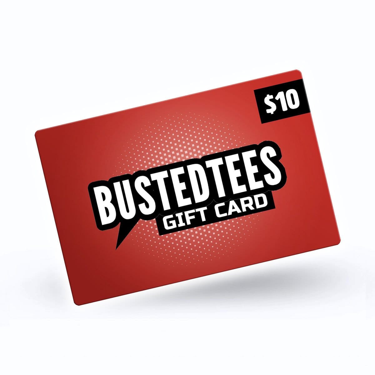 Gift Card - BustedTees.com