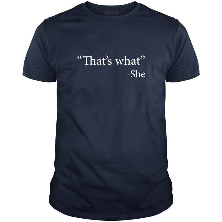 That's What She Said - BustedTees.com