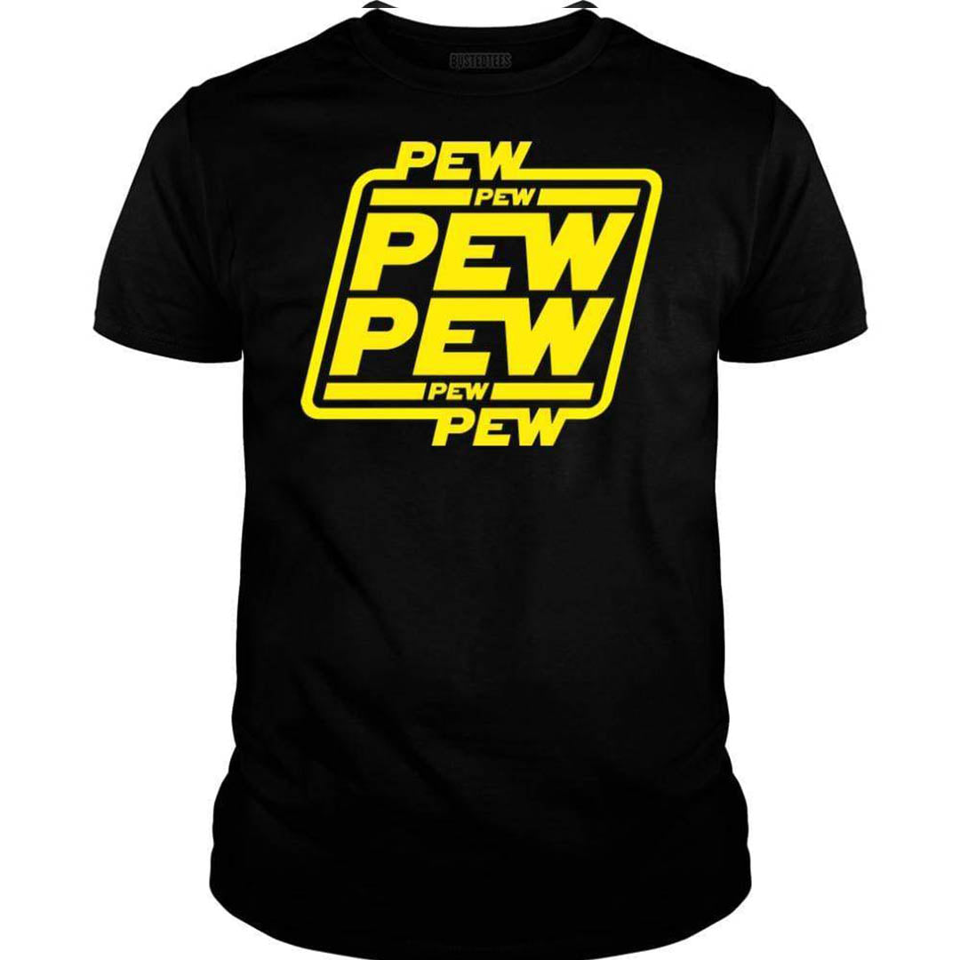PEW PEW - BustedTees.com