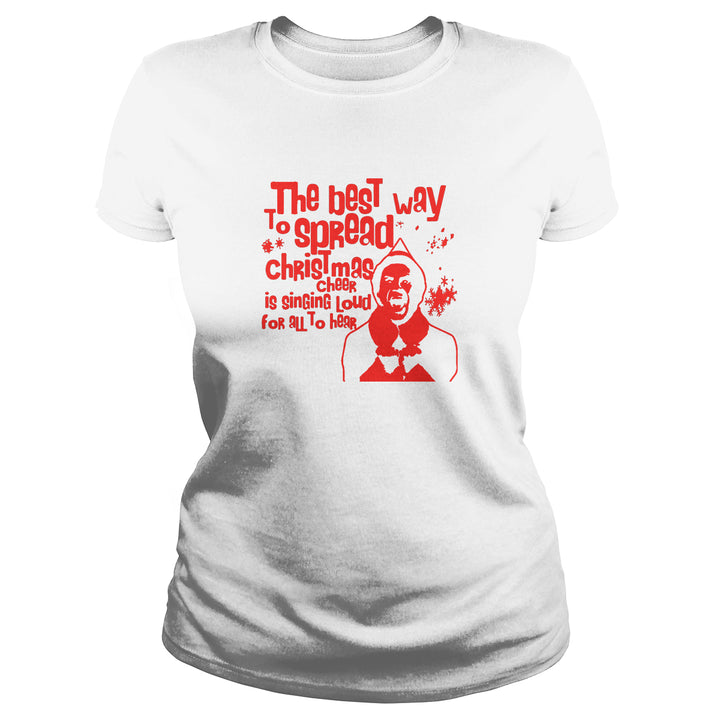 Best Way To Spread Christmas Cheer Is Singing Loud - BustedTees.com