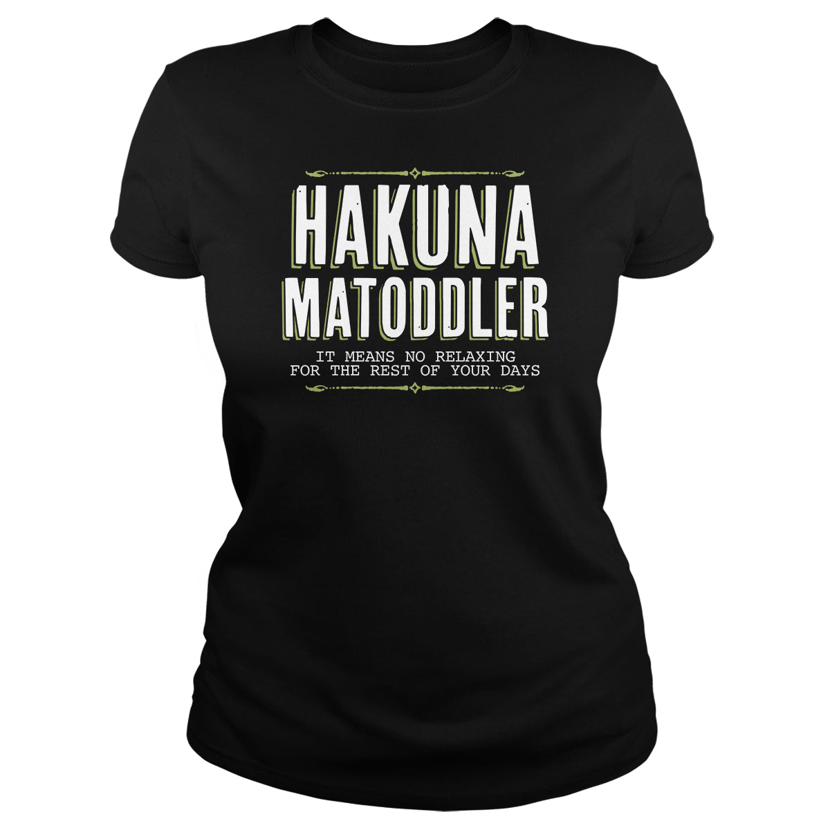 Hakuna Matoddler - BustedTees.com