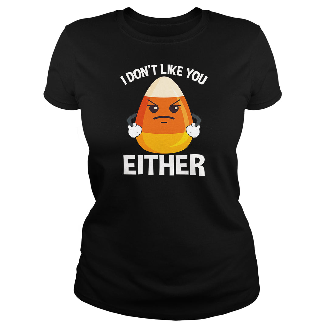 Candycorn I Don't Like You Either - BustedTees.com