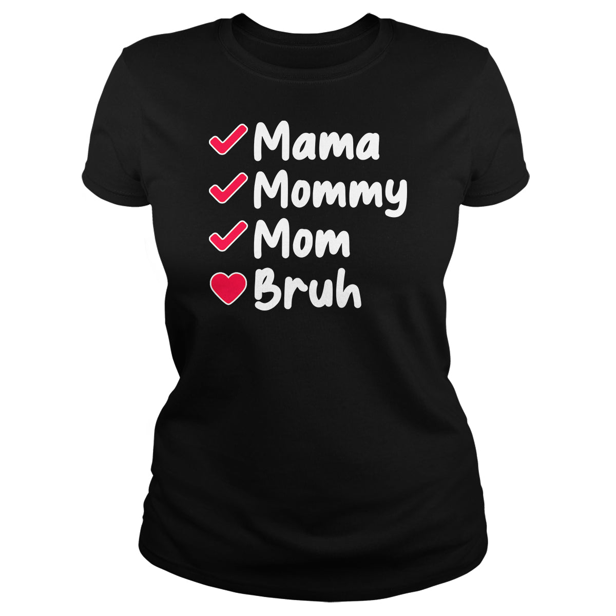 Mama To Bruh - BustedTees.com