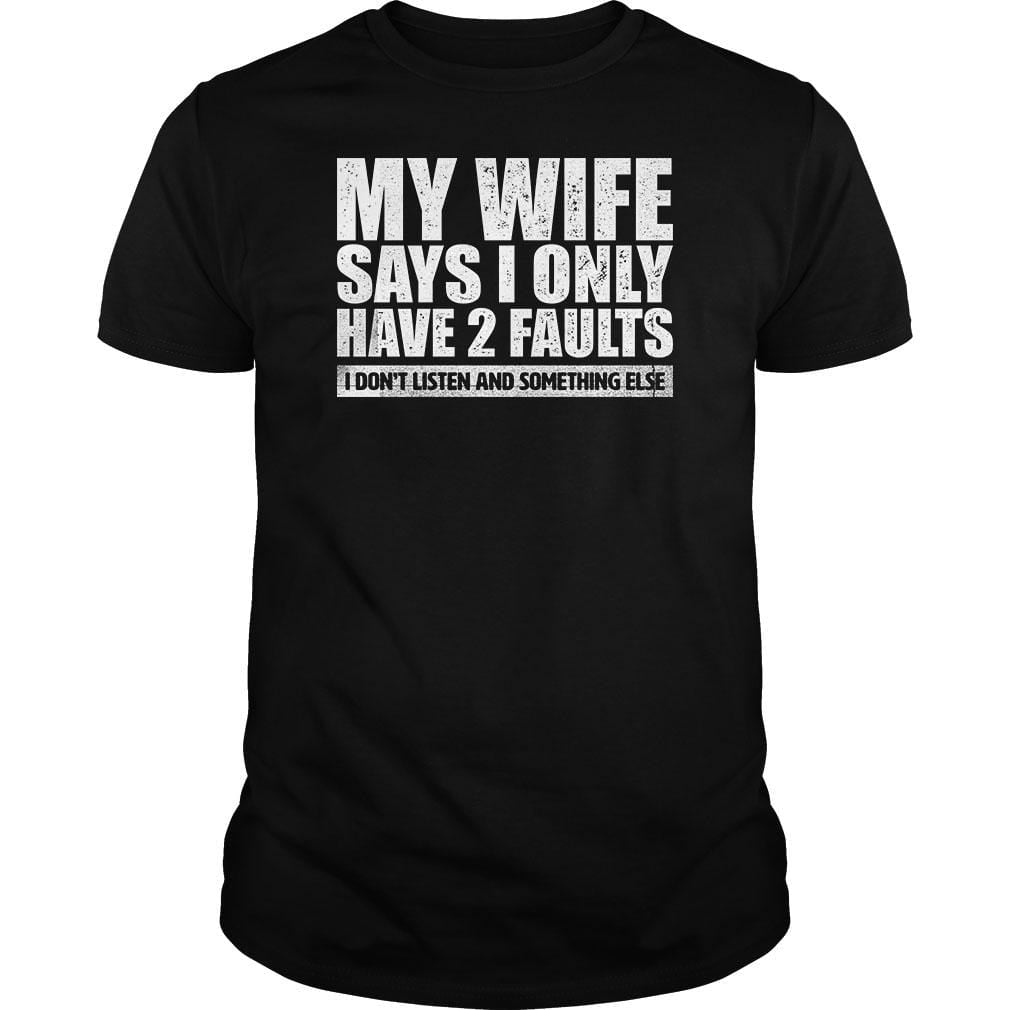 My Wife Says - BustedTees.com