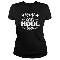 Load image into Gallery viewer, Women Can HODL Too - BustedTees.com
