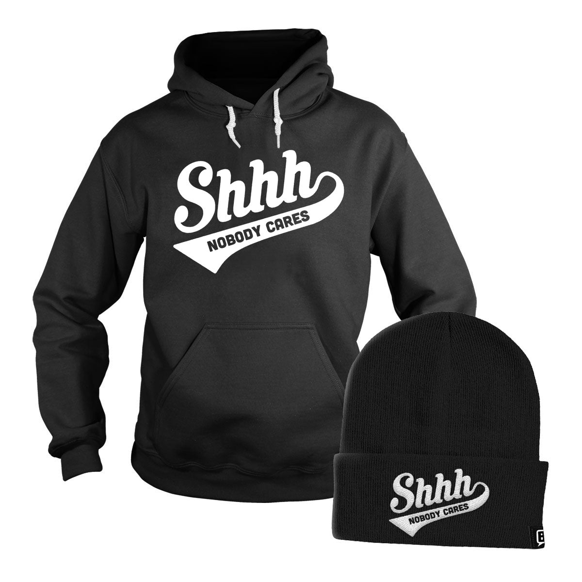 Shhh Nobody Cares Hoodie + Free Beanie