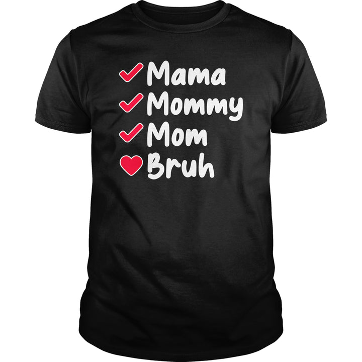 Mama To Bruh - BustedTees.com