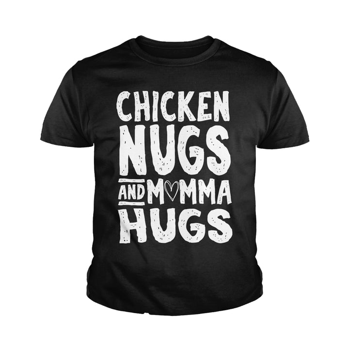 Chicken Nugs and Momma Hugs Kids Shirts - BustedTees.com