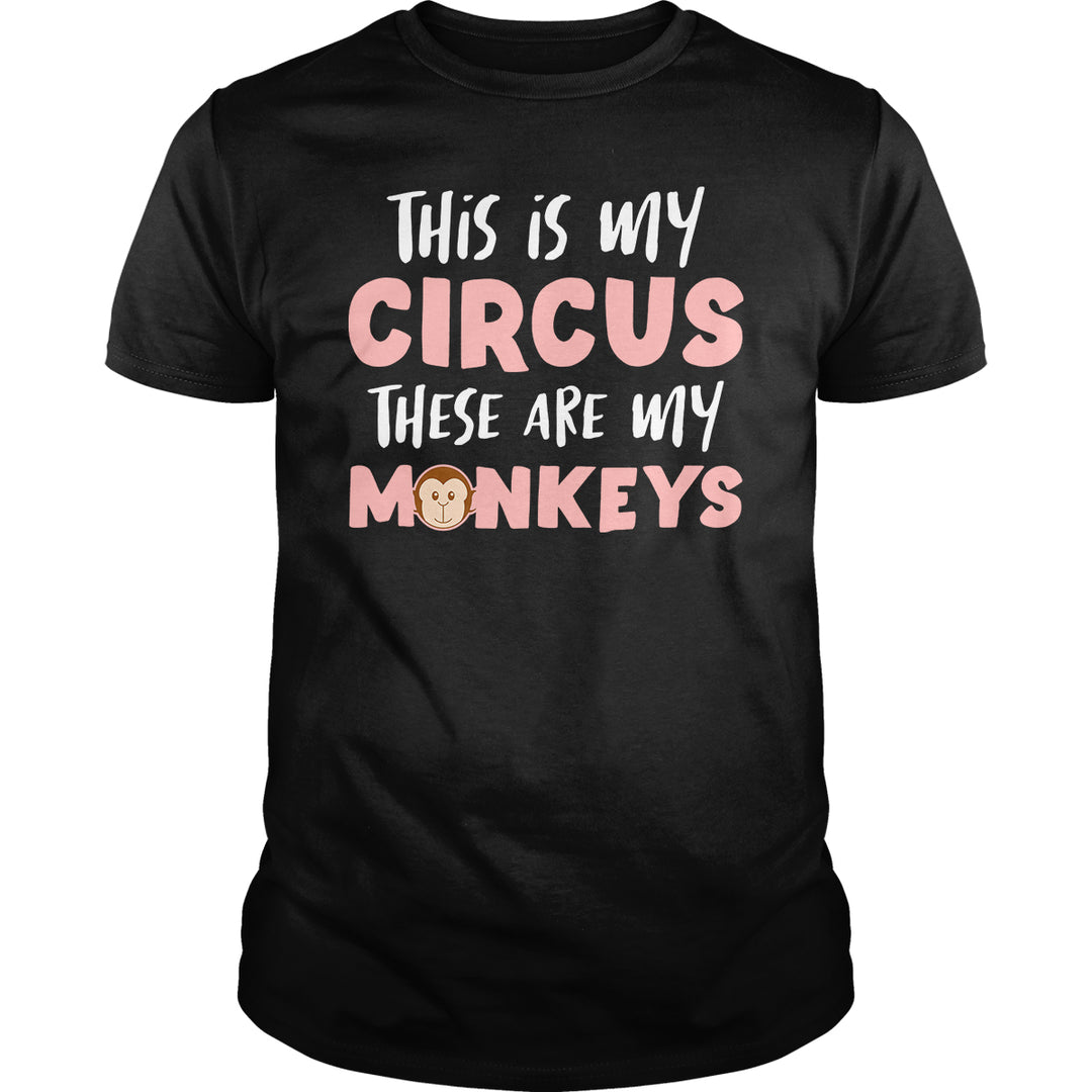 This Is My Circus My Monkeys - BustedTees.com