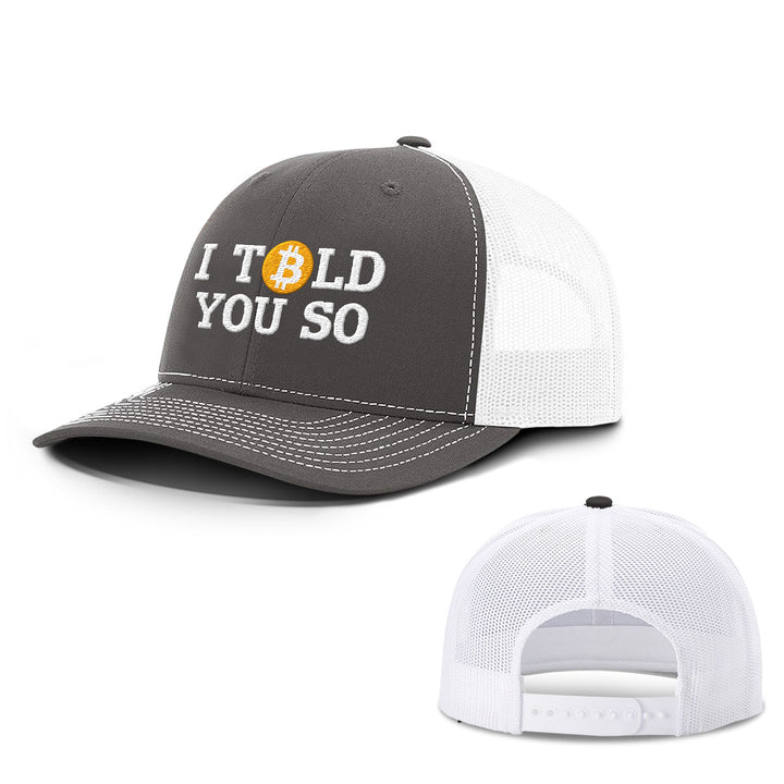 Bitcoin I Told You So Hats - BustedTees.com