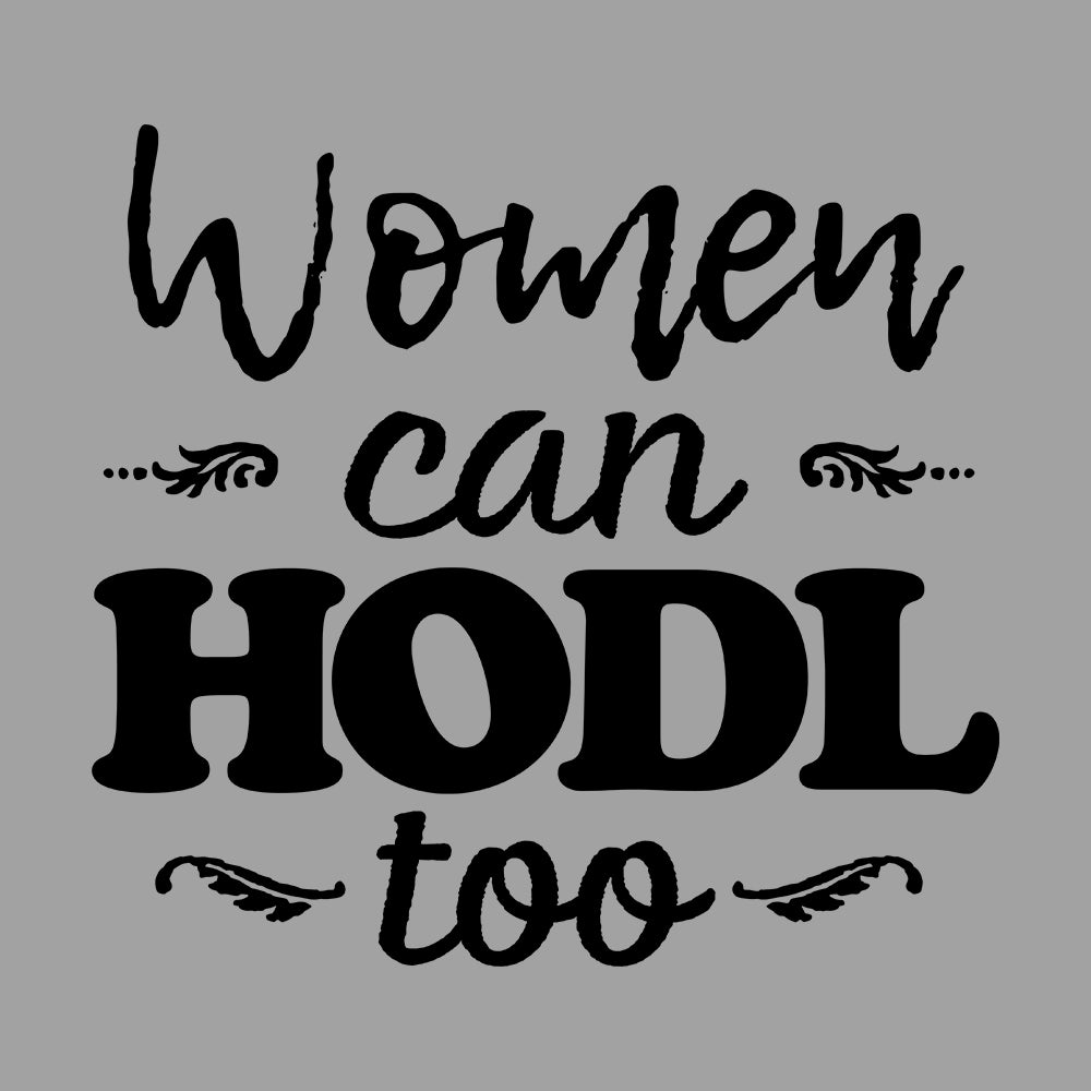 Women Can HODL Too - BustedTees.com