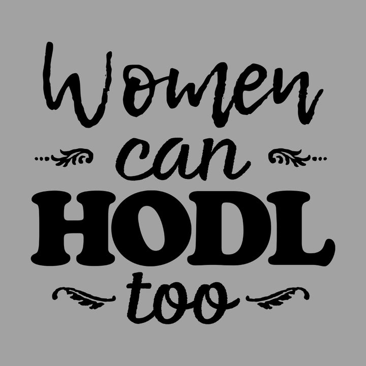 Women Can HODL Too - BustedTees.com