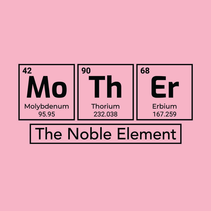 MOTHER, The Noble Element