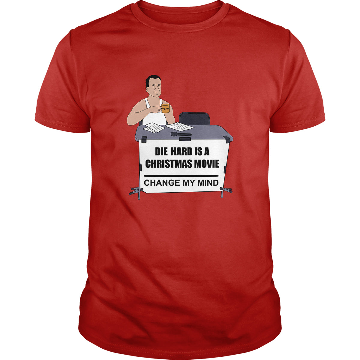 Die Hard Was A Christmas Movie - BustedTees.com