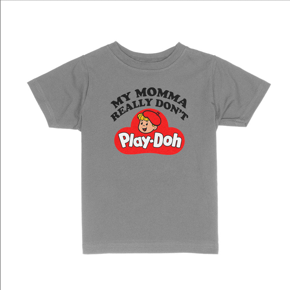 My Momma Really Don't Play Doh Kids Shirts - BustedTees.com