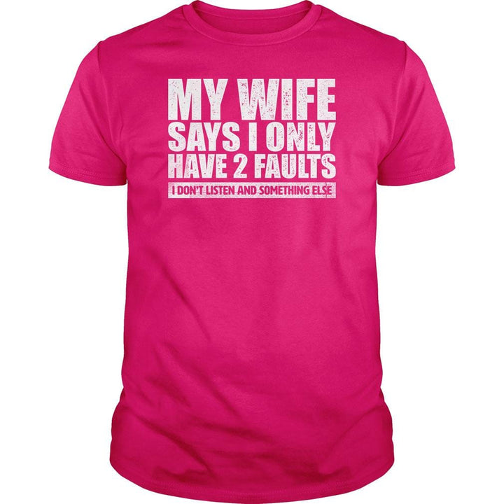 My Wife Says - BustedTees.com