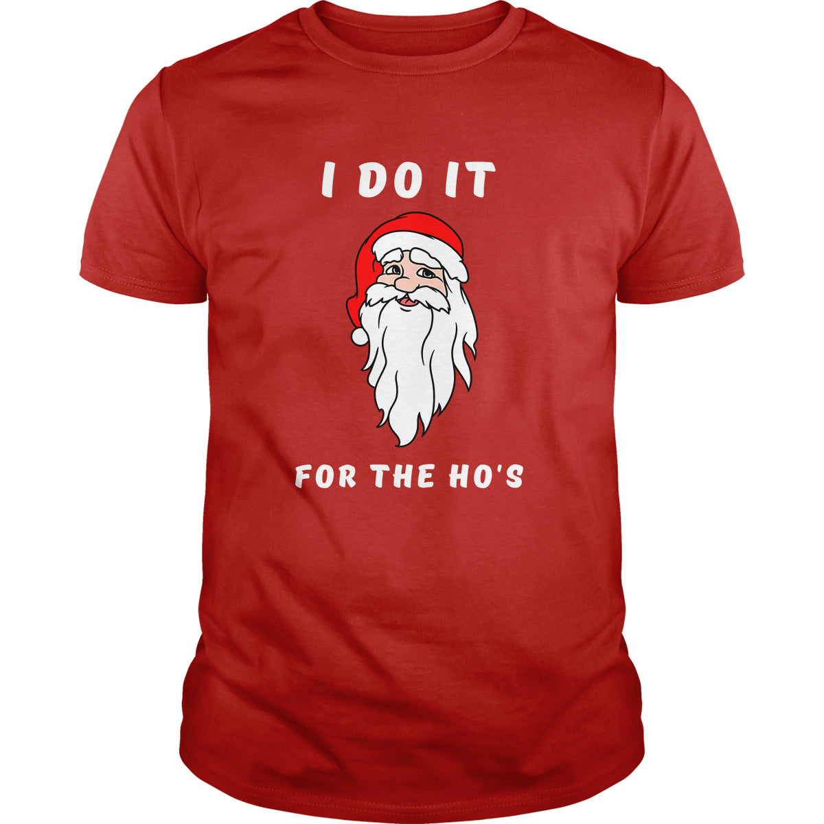 I DO IT FOR THE HO'S - BustedTees.com