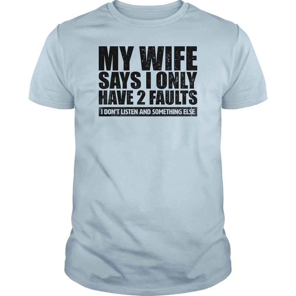 My Wife Says - BustedTees.com