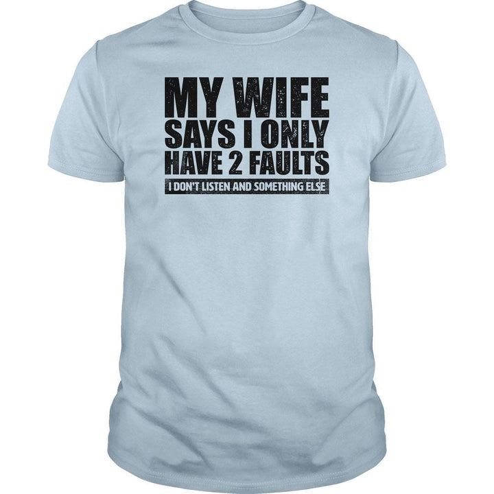 My Wife Says - BustedTees.com