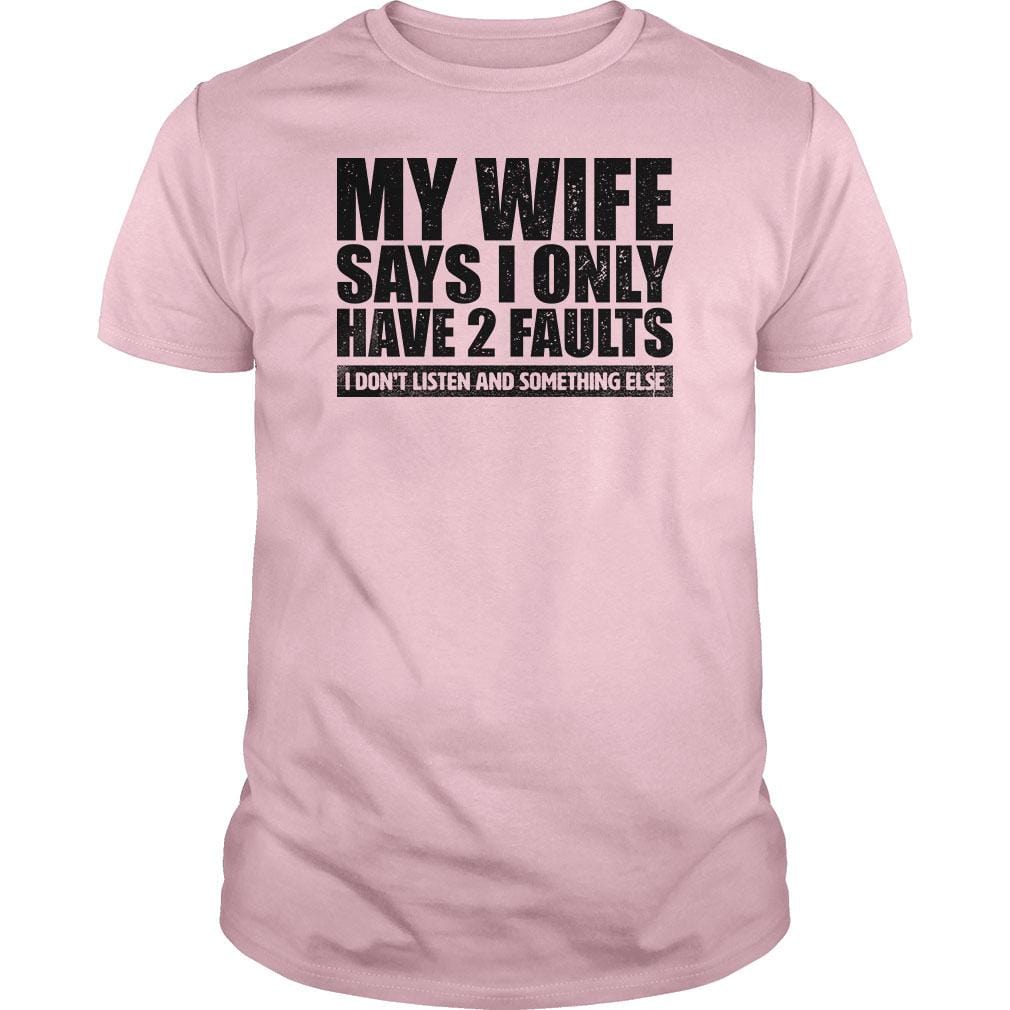 My Wife Says - BustedTees.com