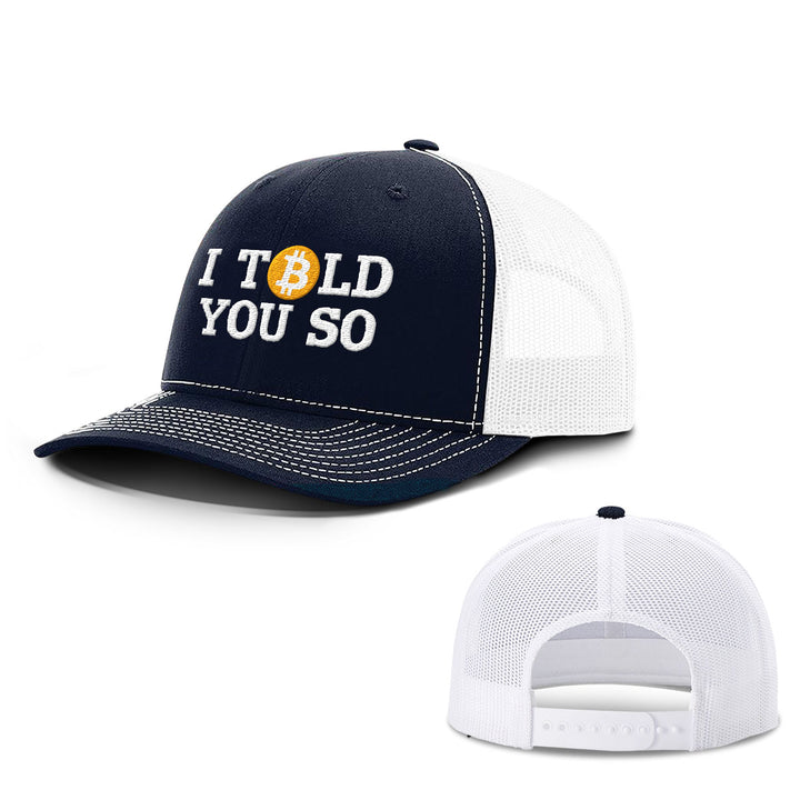 Bitcoin I Told You So Hats - BustedTees.com