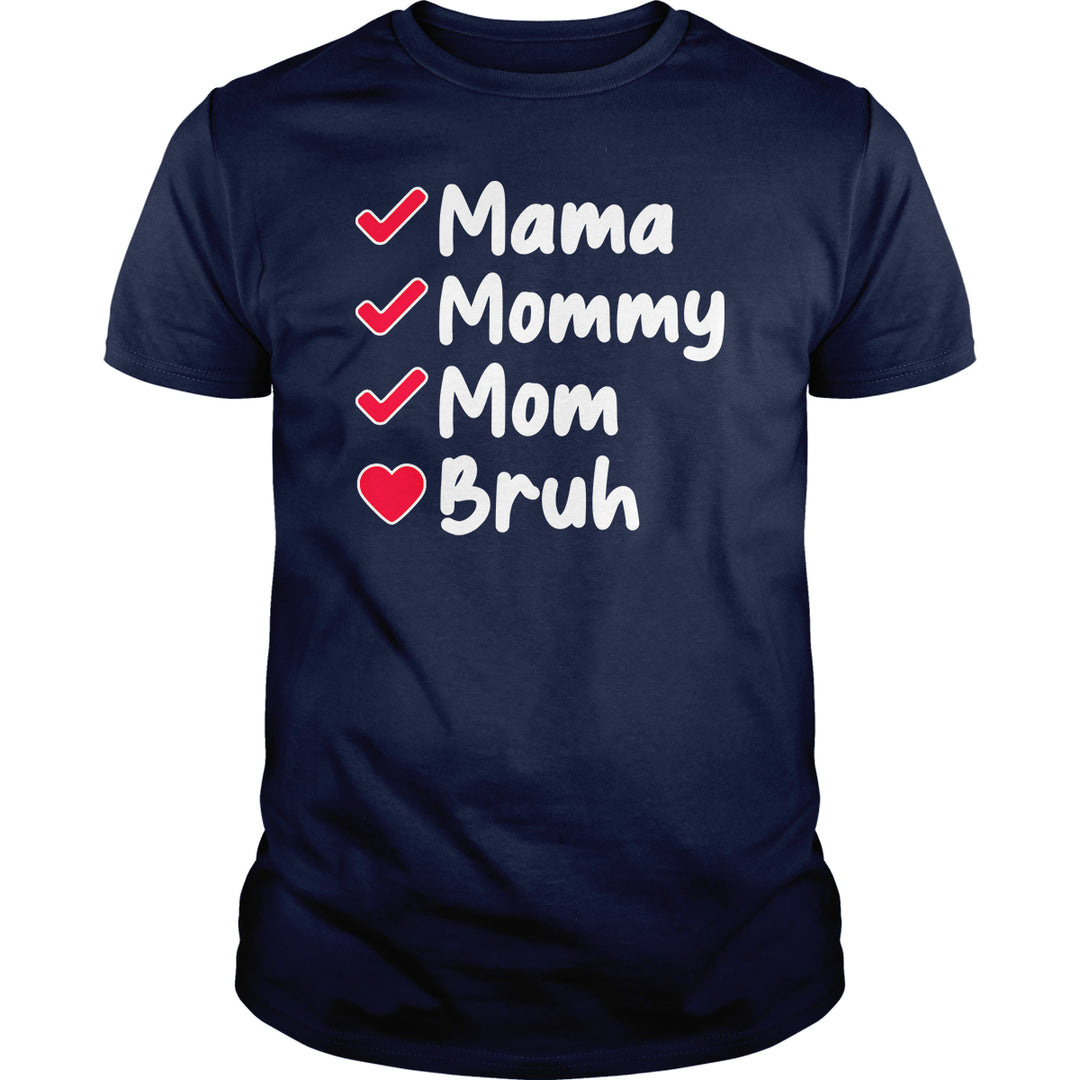 Mama To Bruh - BustedTees.com