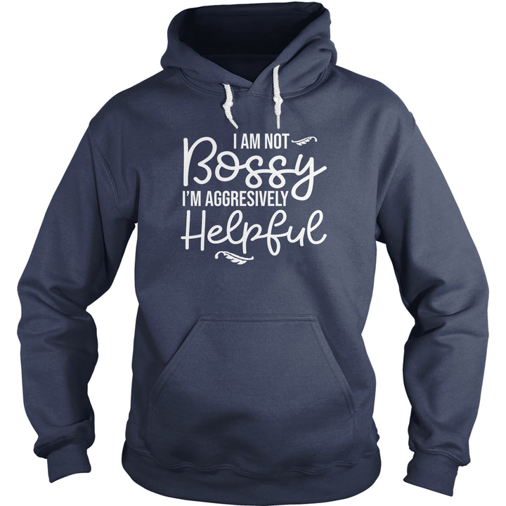 I Am Not Bossy I'm Aggressively Helpful - BustedTees.com