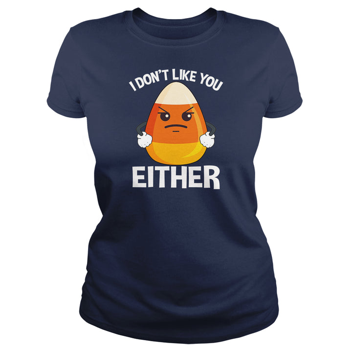 Candycorn I Don't Like You Either - BustedTees.com