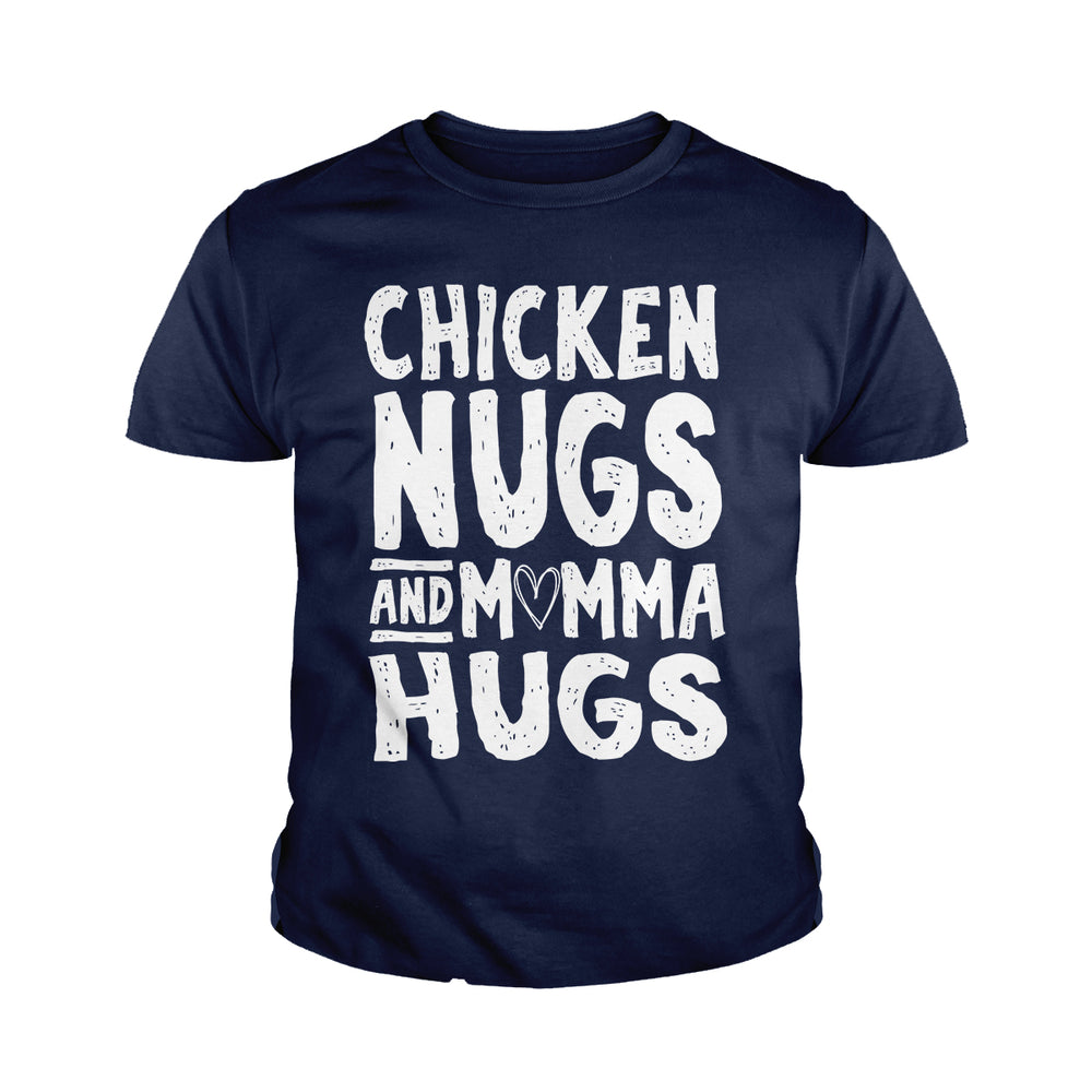 Chicken Nugs and Momma Hugs Kids Shirts - BustedTees.com