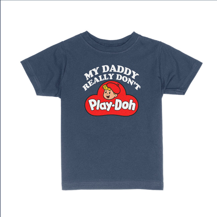 My Daddy Really Don't Play Doh Kids Shirts - BustedTees.com